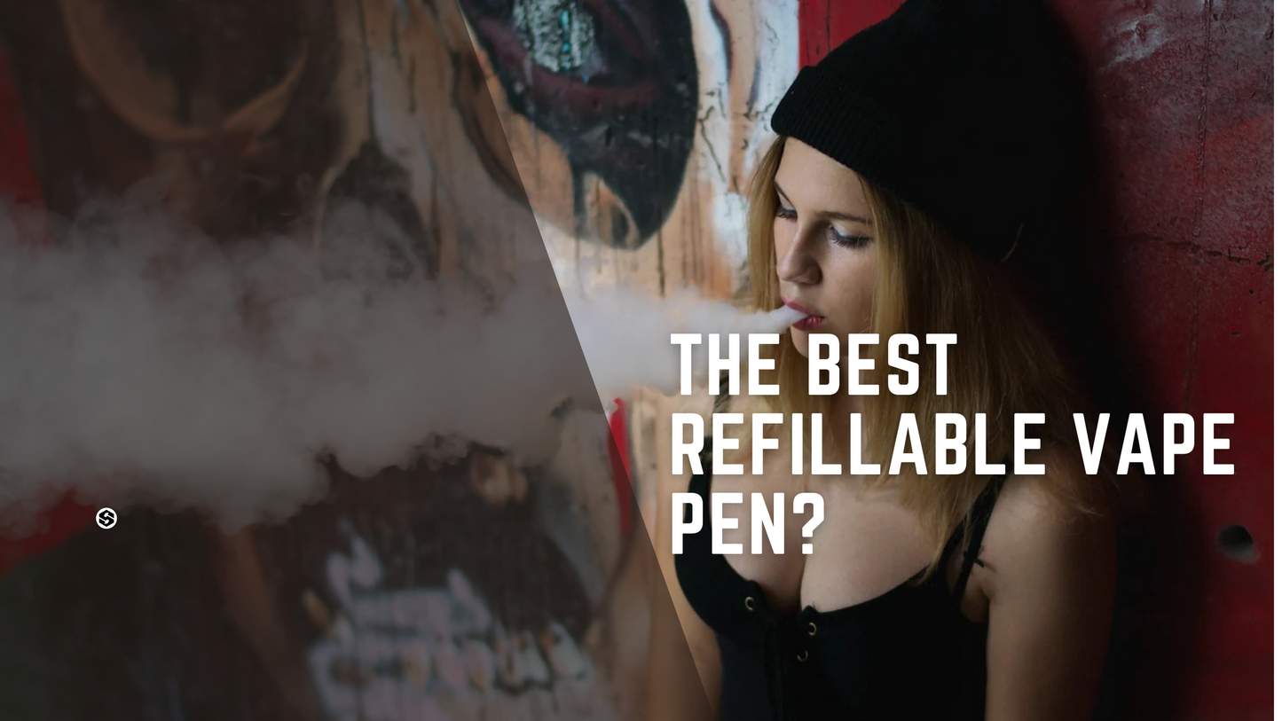 What's the best refillable vape pen out there?