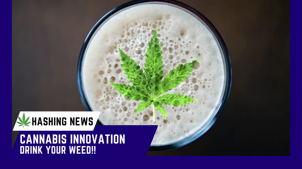 Cannabis innovation. Drink it!