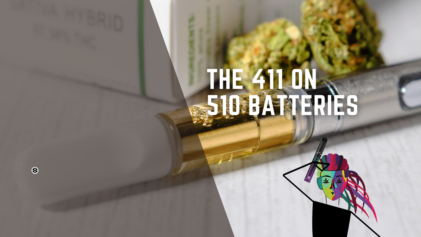 The 411 on 510 Batteries